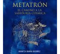 Metatrón. El Camino A La Sabiduría Cósmica (audiolibro)