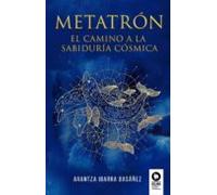Metatrón. El Camino A La Sabiduría Cósmica (ebook)