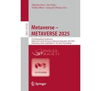 Metaverse - METAVERSE 2025: 21st International Conference, Held as Part of the Services Conference Federation, SCF 2025, Hong Kong, China, September 27-30, 2025, Proceedings