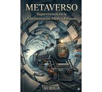 METAVERSO: Supervivencia en la Administración Pública Peruana