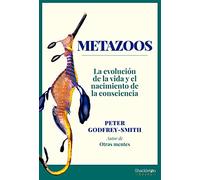 Metazoos: La evolución de la vida y el nacimiento de la consciencia (Shackleton Books)