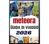 Meteora Guida di viaggio 2026: Itinerario con percorsi a piedi, panorami e consigli per muoversi con facilità