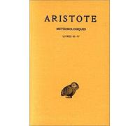 Météorologiques: Tome 2, Livres III-IV: 290 (Collection Des Universites De France Serie Grecque)