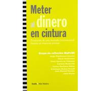 Meter al dinero en cintura: Propuesta de una moneda internacional basada en materias primas (Más Madera)