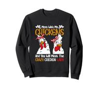Métete con mis Pollos y conocerás al Pollo Loco Sudadera