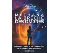 Méthana - La Brèche des Ombres : Les Origines (Épisode 1): Un space opera plein de mystère, de suspens… et d’interdits. Pour Jeunes adultes (13+) & Adultes