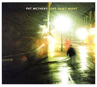 Metheny, Pat - One Quiet Night