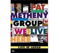 Metheny, Pat - We Live Here - Live in Japan [USA] [DVD]
