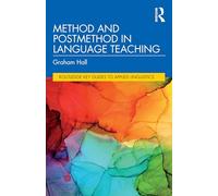 Method and Postmethod in Language Teaching (Routledge Key Guides to Applied Linguistics)