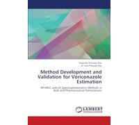 Method Development and Validation for Voriconazole Estimation: RP-HPLC and UV Spectrophotometric Methods in Bulk and Pharmaceutical Formulations