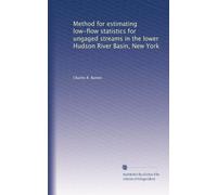 Method for estimating low-flow statistics for ungaged streams in the lower Hudson River Basin, New York