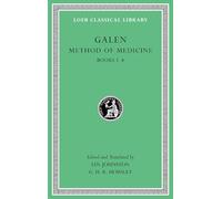 Method of Medicine, Volume I: Books 1-4 (Loeb Classical Library)