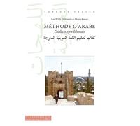 Méthode d'arabe: Dialecte syro-libanais (Syrie, Liban, Jordanie, Palestine, Israël)