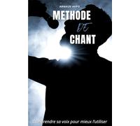 METHODE DE CHANT: Comprendre sa voix pour mieux l'utiliser