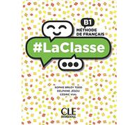 Méthode de français B1 #LaClasse: Livre de l'élève