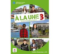 Méthode de français pour adolescents A la Une 3 A2-B1: Cahier d'exercices (À la une, 3)
