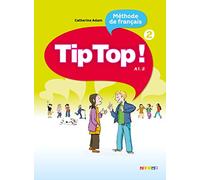 Méthode de francais TipTop !: Tome 2, A1.2