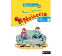 Méthode de lecture CP J'apprends à lire avec Noisette: Cahier d'exercices 2