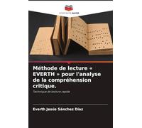 Méthode de lecture ' EVERTH ' pour l'analyse de la compréhension critique.: Technique de lecture rapide