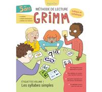 Méthode de Lecture Grimm. Étiquettes Volume 1. Les syllabes simples: Étiquettes à découper. Apprentissage syllabique et ludique de la lecture. GS, CP, ... IEF, milieu scolaire et institutions