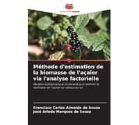 Méthode d'estimation de la biomasse de l'açaïer via l'analyse factorielle: Modèle mathématique multivarié pour estimer la biomasse de l'açaïer au-dessus du sol