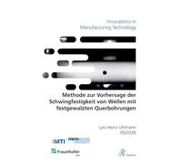 Methode zur Vorhersage der Schwingfestigkeit von Wellen mit festgewalzten Querbohrungen