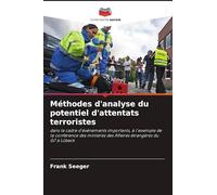 Méthodes d'analyse du potentiel d'attentats terroristes: dans le cadre d'événements importants, à l'exemple de la conférence des ministres des Affaires étrangères du G7 à Lübeck