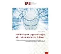 Méthodes d'apprentissage du raisonnement clinique: L'apprentissage du raisonnement clinique et le résumé structuré d'observation