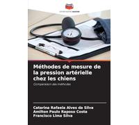 Méthodes de mesure de la pression artérielle chez les chiens