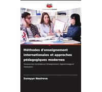 Méthodes d'enseignement internationales et approches pédagogiques modernes: Perspectives mondiales sur l'enseignement, l'apprentissage et l'évaluation