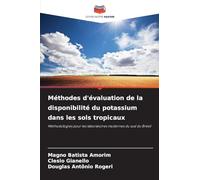Méthodes d'évaluation de la disponibilité du potassium dans les sols tropicaux