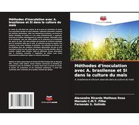 Méthodes d'inoculation avec A. brasilense et Si dans la culture du maïs: A. brasilense et silicium associés dans la culture du maïs
