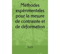 Méthodes expérimentales pour la mesure de contrainte et de déformation