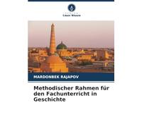 Methodischer Rahmen für den Fachunterricht in Geschichte