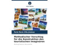 Methodischer Vorschlag für die Konstruktion des touristischen Imaginären: Richtung Veracruz-Boca del Río