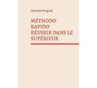 Méthodo Rapido Réussir Dans Le Supérieur (ebook)