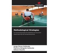 Methodological Strategies: for incorporating people with disabilities into the world of physical, sporting, and recreational activities