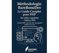 Méthodologie BareBoneDev (Framework): Le Guide Complet pour PHP