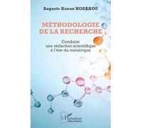 Méthodologie de la recherche: Conduire une rédaction scientifique à l’ère du numérique (Harmattan Côte-d'Ivoire)
