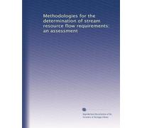 Methodologies for the determination of stream resource flow requirements: an assessment