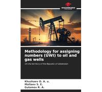 Methodology for assigning numbers (UWI) to oil and gas wells: On the territory of the Republic of Uzbekistan
