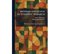 Methods and Status of Scientific Research: With Particular Application to the Social Sciences