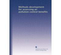 Methods development for assessing air pollution control benefits: Volume 2