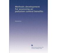 Methods development for assessing air pollution control benefits: Volume 3