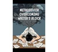 Methods for Overcoming Writers Block
