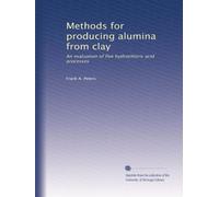 Methods for producing alumina from clay: An evaluation of five hydrochloric acid processes