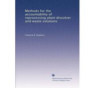 Methods for the accountability of reprocessing plant dissolver and waste solutions