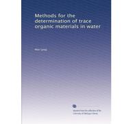Methods for the determination of trace organic materials in water