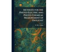 Methods for the Photo-Electric and Photo-Chemical Measurement of Daylight