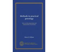 Methods in practical petrology: hints on the preparation and examination of rock slices